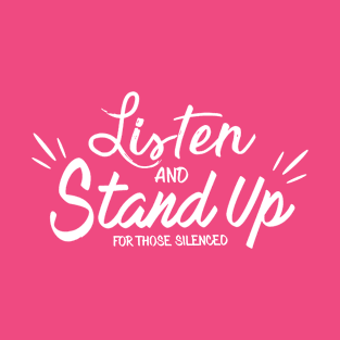 Listen and Stand Up T-Shirt