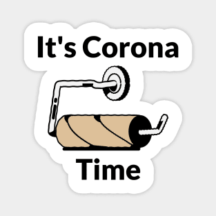 It's Corona Time - TikTok Magnet