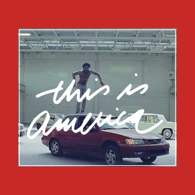 This is america by whoviandrea