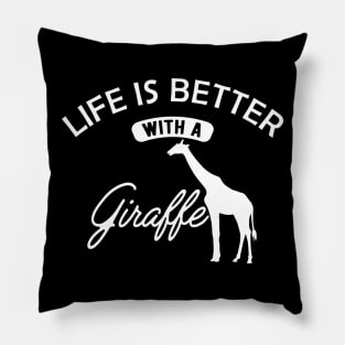 Giraffe - Life is better with a Giraffe Pillow