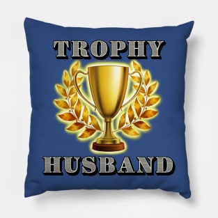 Trophy Husband Pillow