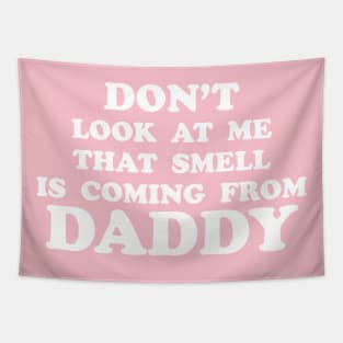 Daddy smell Tapestry