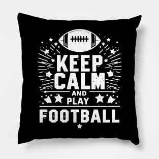 Keep Calm and Play Football Pillow