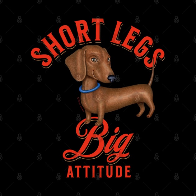 Dachshund-Short Legs, Big Attitude by Danny Gordon Art