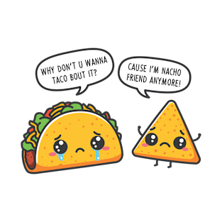 Nacho Friend! T-Shirt