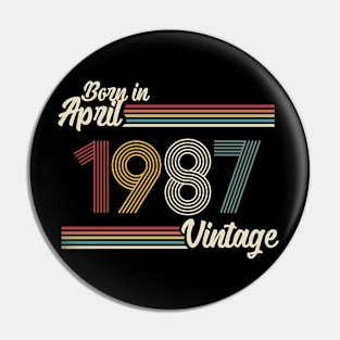 Vintage Born in April 1987 Pin