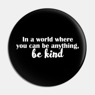 Be Kind Pin