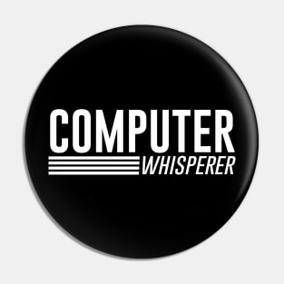 Computer whisperer Pin