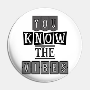 You know the vibes Pin