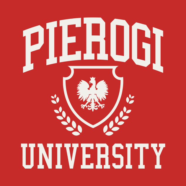 Pierogi University Dyngus Day Funny College Design by PodDesignShop