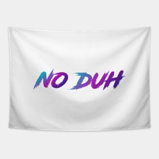 No Duh 90s Slang With 90s Colors Tapestry