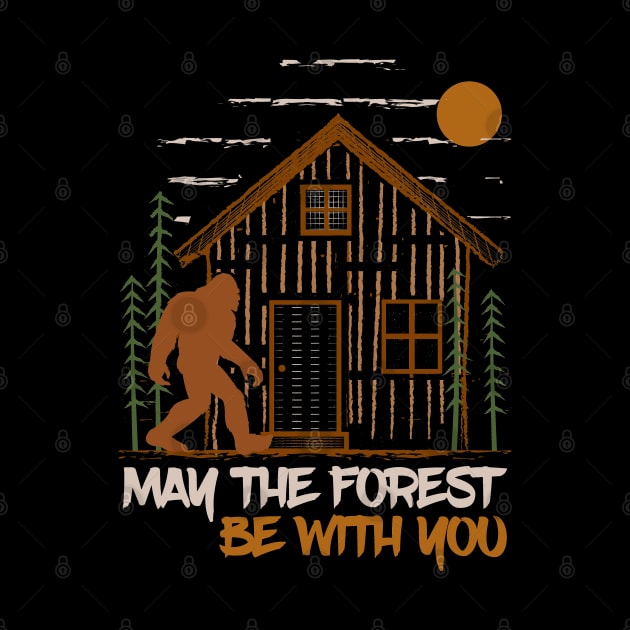 may the forest be with you nature lovers bigfoot camping by Tesszero