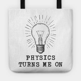 Physics Turns Me On Tote