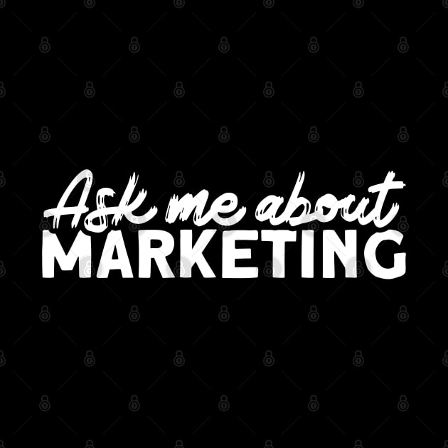 Ask Me About Marketing Digital Marketing Manager by Toeffishirts