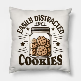 Easily Distracted By Cookies Pillow