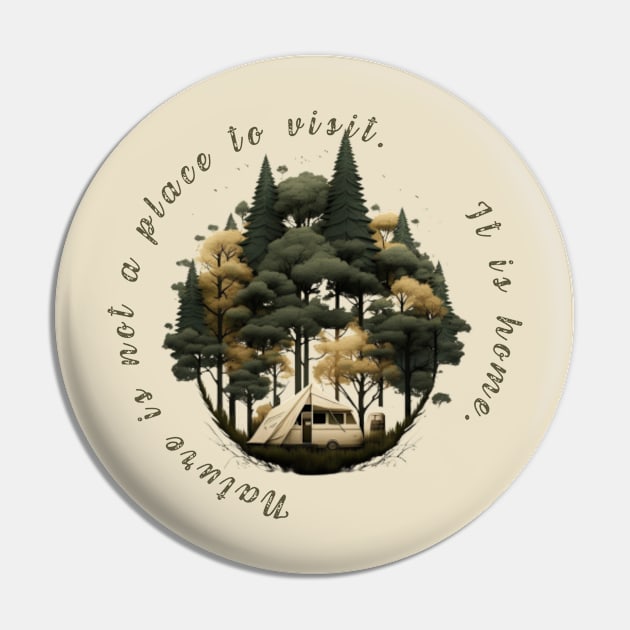 Nature is not a place to visit. It is home. Pin by ThatSimply!