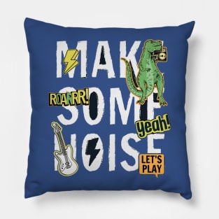 Make some noise Pillow