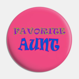 Favorite Aunt Pin