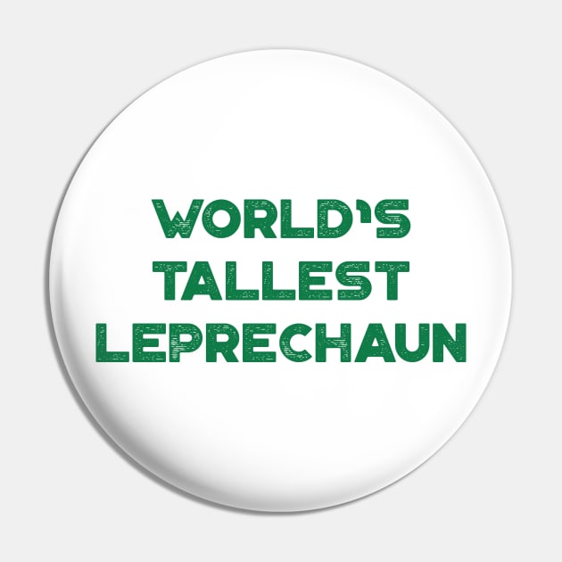 World’s Tallest Leprechaun Funny St. Patrick's Day Pin by truffela