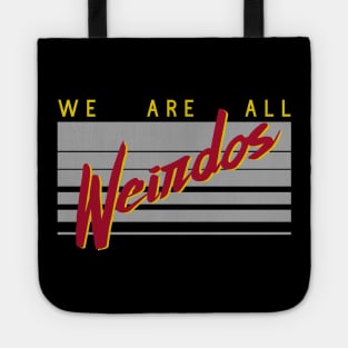 We are all weirdos Tote