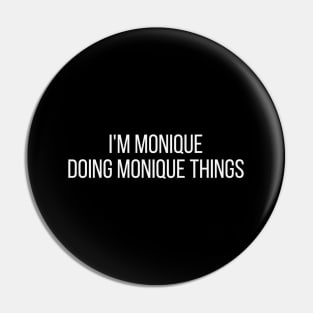 I'm Monique doing Monique things Pin