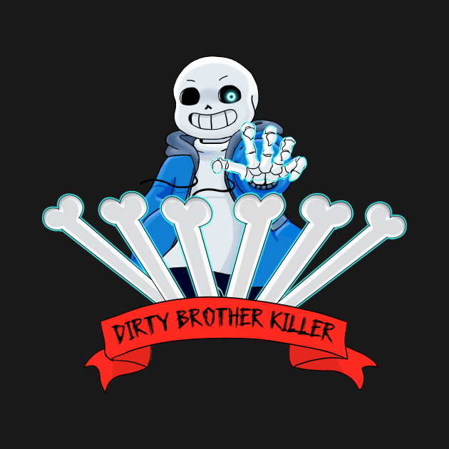 Undertale - Sans "Dirty Brother Killer" by theruins