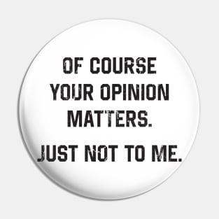 Your Opinion Pin