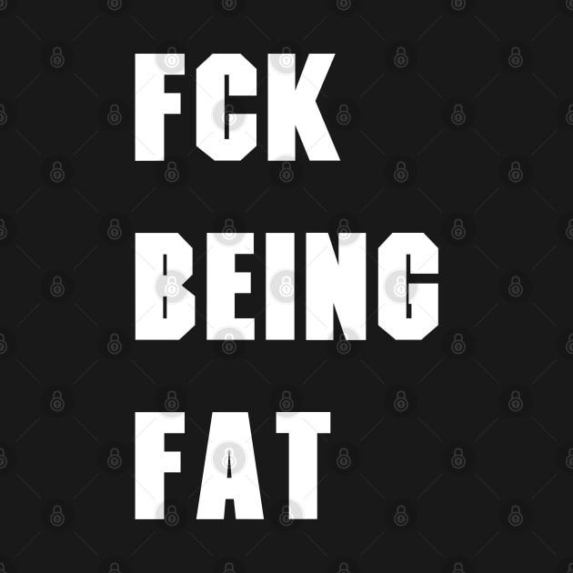 fck being fat by itacc