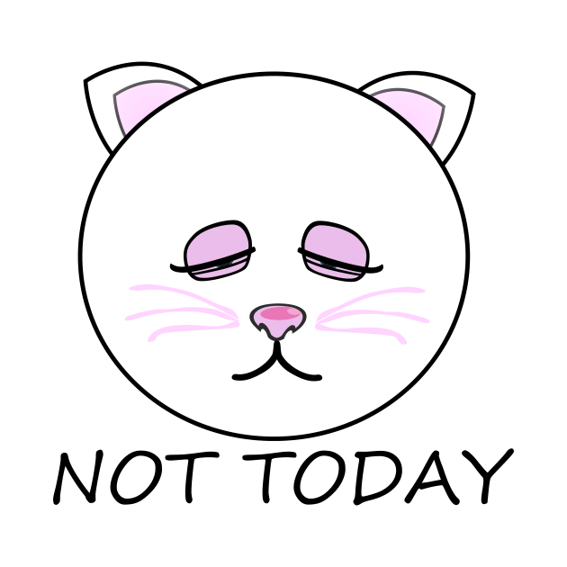 Not Today Cat by m2inspiration