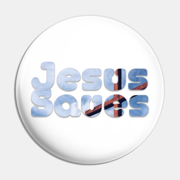 Jesus Saves Pin by afternoontees