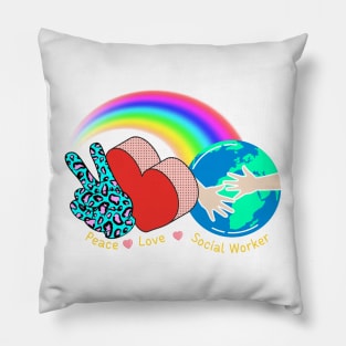 Peace Love Social Works Social Worker Job Rainbow Leopard Pillow