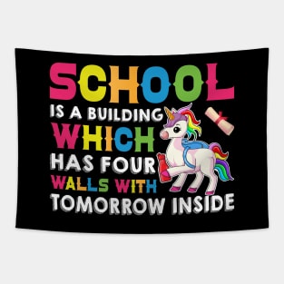 School Is A Building Which Has Four Walls With Tomorrow Inside - Back to School Tapestry