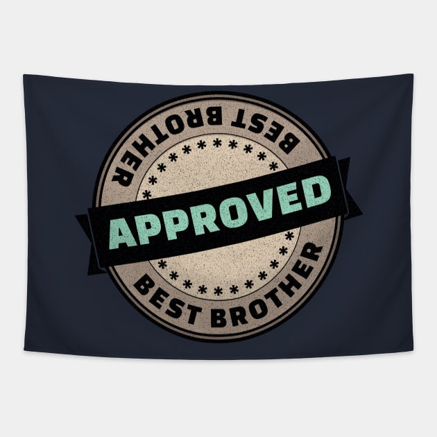 Best brother, approved rubber stamp Tapestry by All About Nerds