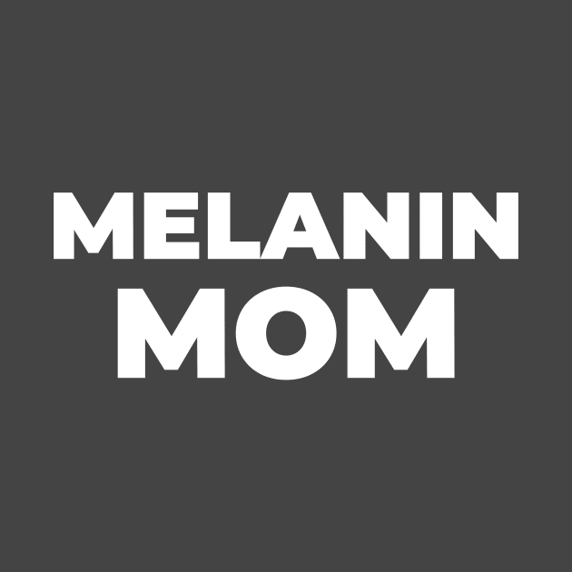 MELANIN MOM by Pro Melanin Brand