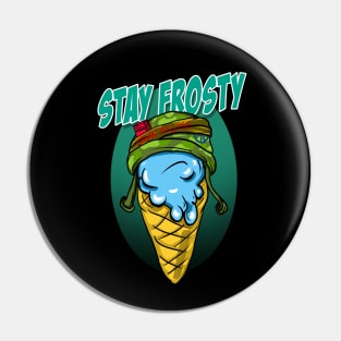 Stay Frosty Homies Pin