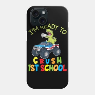 Dinosaur Student On Truck I'm Ready To Crush 1st Grade Class Phone Case