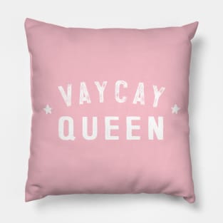 VAYCAY QUEEN - Vacation Lover Gift Pillow