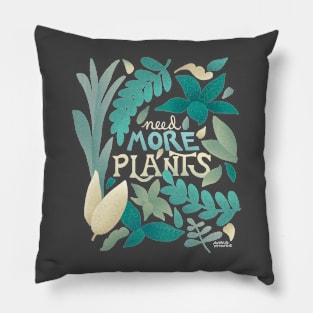 Need More Plants Pillow
