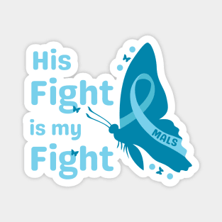 His fight is my fight (Butterfly) Magnet