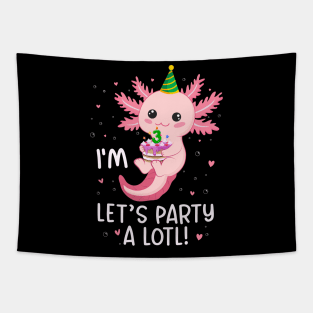 Funny 3rd Birthday I'm 3 Years Old lets party Axolotl Tapestry