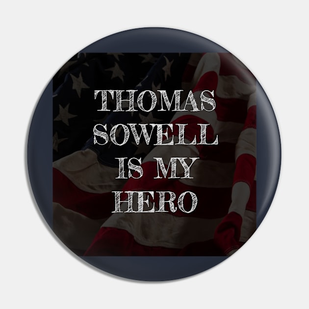 Thomas Sowell is my hero Pin by Notorious Steampunk