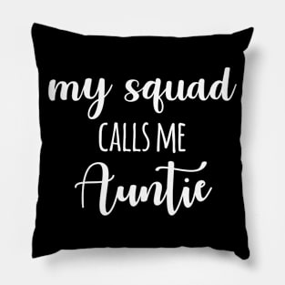 My squad calls me auntie Pillow