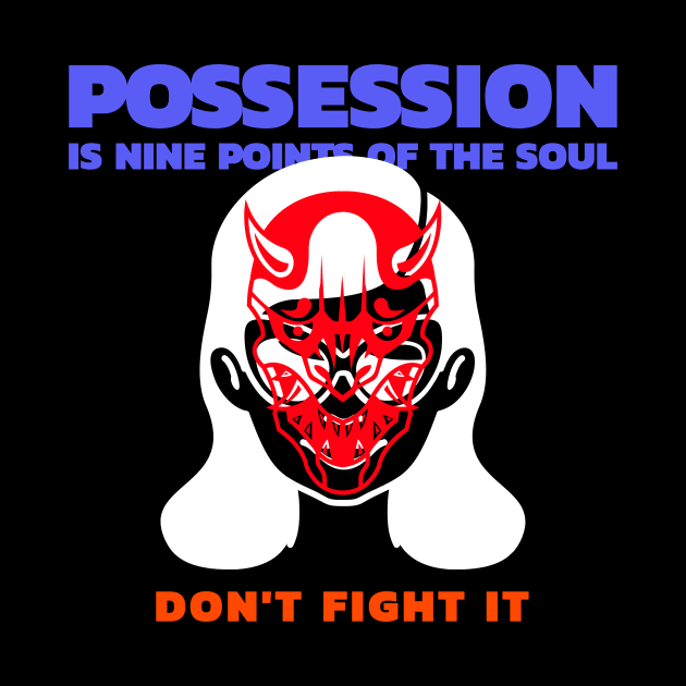 Possession 9 by MangoJonesLife