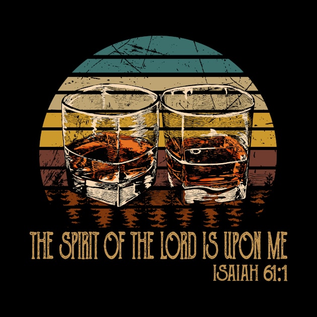 The Spirit Of The Lord Is Upon Me Drink-Whiskey Glasses by Maja Wronska