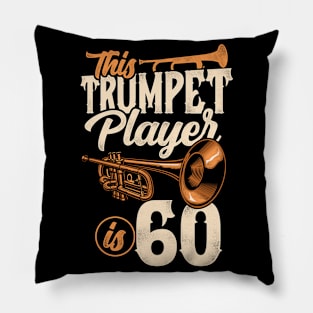 This Trumpet Player Is 60 Trumpeter 60th Birthday Pillow