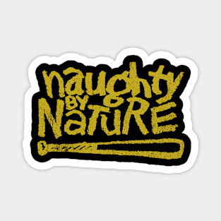 Naughty by Nature Magnet