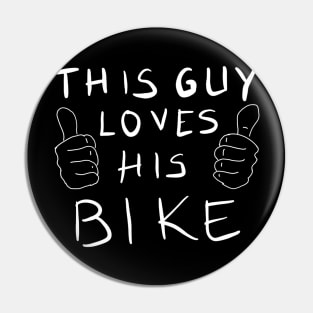 This guy loves his bike Pin