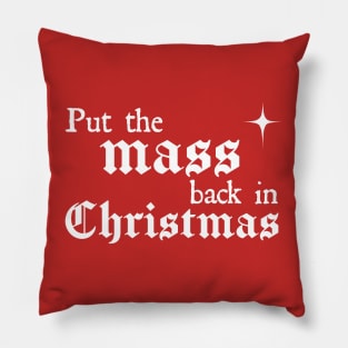 Put the Mass Back in Christmas Pillow