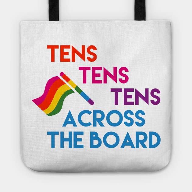 Tens Tens Tens across the board