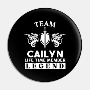 Cailyn Name T Shirt - Cailyn Life Time Member Legend Gift Item Tee Pin